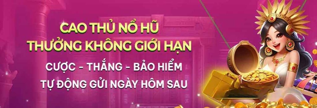 cao thủ nổ hũ thưởng không giới hạn