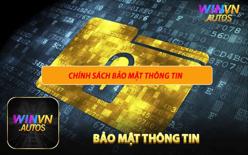 Chính sách bảo mật Winvn - Bảo mật thông tin