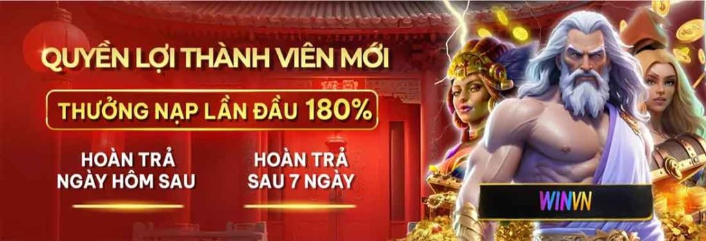 quyền lợi thành viên mới thưởng nạp đầu 180%