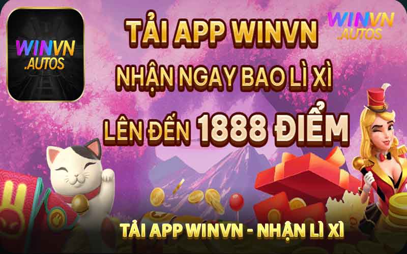 Tải app WINVN nhận ngay lì xì